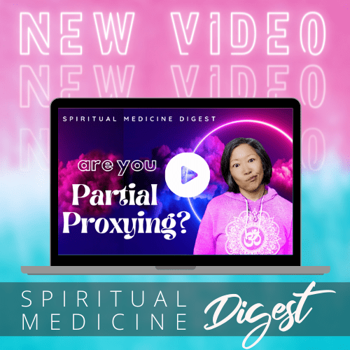 Spiritual-Medicine-Digest-Karen-Kan-New-Video-Are-You-Partial-Proxying